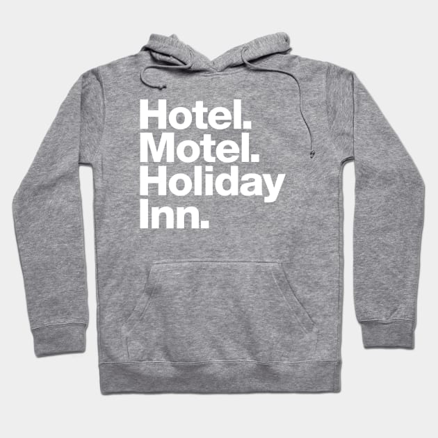 Hotel Motel Holiday Inn Hoodie by LondonLee